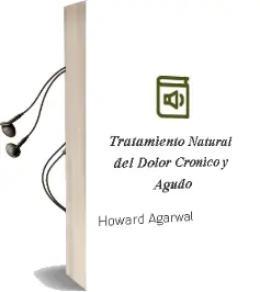 Descargar AudioLibro Tratamiento Natural del Dolor Cronico y Agudo de Howard Agarwal año 2013