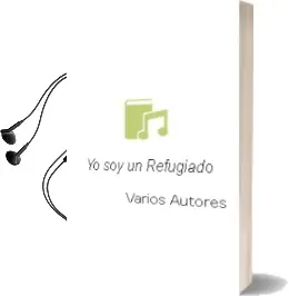 Descargar AudioLibro Yo soy un Refugiado de Varios Autores año 2013