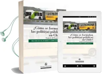Descargar AudioLibro ¿Cómo se Formulan las Políticas Públicas en Chile? Tomo iii el Transantiago de Mauricio Olavarría Gambi año 2013