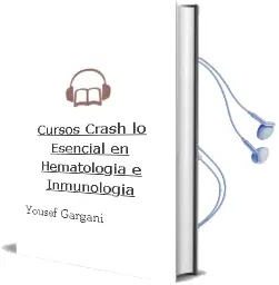 Descargar AudioLibro Cursos Crash. lo Esencial en Hematologia e Inmunologia de Yousef Gargani año 2013