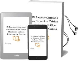 Descargar AudioLibro El Paciente Anciano en Situacion Critica (Medicina Critica Practica) de Garcia De Lorenzo año 2013