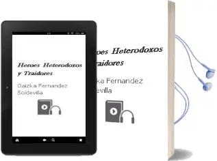 Descargar AudioLibro Héroes, Heterodoxos y Traidores de Gaizka Fernández Soldevilla año 2013