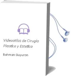 Descargar AudioLibro Videoatlas de Cirugia Plastica y Estetica de Bahman Guyuron año 2013