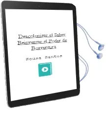 Descargar AudioLibro Descolonizar el Saber, Reinventar el Poder de Boaventura De Sousa Santos año 2013
