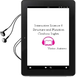 Descargar AudioLibro Interactive Science 6 Structure and Function Cataluña Ingles de Varios Autores año 2013