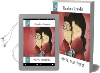 Descargar AudioLibro Mi Primer Almudena Grandes. ¡Adiós, Martínez! de Almudena Grandes año 2013