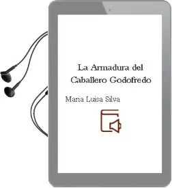 Descargar AudioLibro La Armadura del Caballero Godofredo de María Luisa Silva año 2013