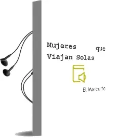 Descargar AudioLibro Mujeres que Viajan Solas de El Mercurio año 2013