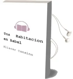 Descargar AudioLibro Una Habitación en Babel de Eliacer Cansino año 2013