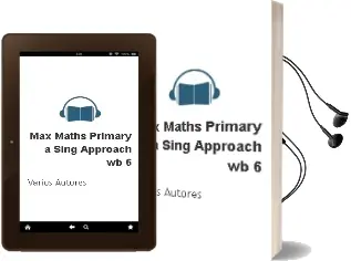 Descargar AudioLibro Max Maths Primary a Sing Approach wb 6 de Varios Autores año 2013