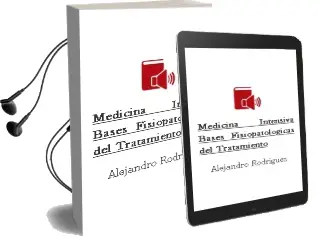 Descargar AudioLibro Medicina Intensiva. Bases Fisiopatologicas del Tratamiento de Alejandro Rodriguez año 2013