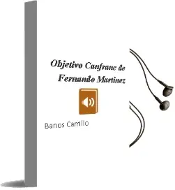 Descargar AudioLibro Objetivo Canfranc de Fernando Martinez De Baños Carrillo año 2013
