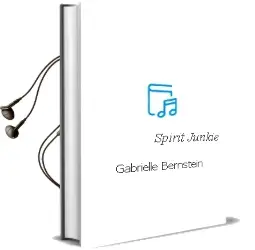 Descargar AudioLibro Spirit Junkie de Gabrielle Bernstein año 2013