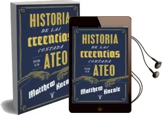 Descargar AudioLibro Una Historia de las Creencias (Escrita por un Ateo) de Matthew Kneale año 2013