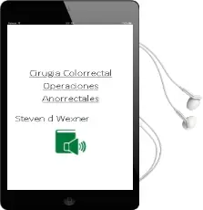 Descargar AudioLibro Cirugia Colorrectal: Operaciones Anorrectales de Steven D. Wexner año 2013