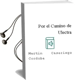Descargar AudioLibro Por el Camino de Ulectra de Martín Casariego Córdoba año 2013