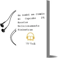 Descargar AudioLibro Un Zombi se Comió mi Cupcake (25 Recetas Deliciosamente Siniestras) de Lily Vanilli año 2013