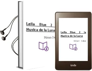 Descargar AudioLibro Leila Blue 2: La Música de la Luna de Miriam Dubini año 2013