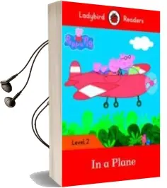 Descargar AudioLibro Peppa Pig: In a Plane - Ladybird Readers Level 2 de Varios Autores año 2013