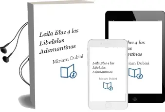 Descargar AudioLibro Leila Blue 4: Las Libélulas Adamantinas de Miriam Dubini año 2013
