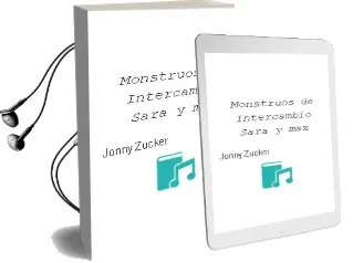 Descargar AudioLibro Monstruos de Intercambio. Sara y max de Jonny Zucker año 2013