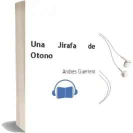 Descargar AudioLibro Una Jirafa de Otoño de Andrés Guerrero año 2013