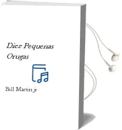 Descargar AudioLibro Diez Pequeñas Orugas de Bill Martin Jr. año 2013