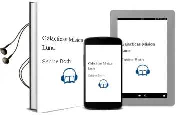 Descargar AudioLibro Galácticas. Misión Luna de Sabine Both año 2013