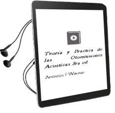 Descargar AudioLibro Teoria y Practica de las Otoemisiones Acusticas, 3ra ed. de Antonio F. Werner año 2013