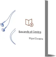 Descargar AudioLibro Buscando el Centro de Miguel Baraona año 2014