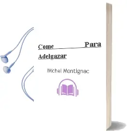 Descargar AudioLibro Come para Adelgazar de Michel Montignac año 2014