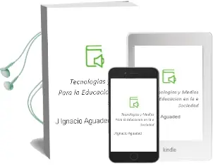 Descargar AudioLibro Tecnologías y Medios para la Educación en la E-Sociedad de J. Ignacio Aguaded año 2014