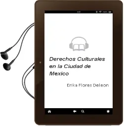 Descargar AudioLibro Derechos Culturales en la Ciudad de Mexico de Erika Flores Deleon año 2014