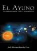 AudioLibro El Ayuno, la Comunicacion con la Inteligencia de Julio Ricardo Blanchet Cruz