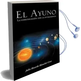 Descargar AudioLibro El Ayuno, la Comunicacion con la Inteligencia de Julio Ricardo Blanchet Cruz año 2014