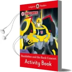 Descargar AudioLibro Transformers: Bumblebee and the Rock Concert Activity Book - Ladybird Readers Level 3 de Varios Autores año 2014
