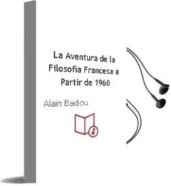 Descargar AudioLibro La Aventura de la Filosofía Francesa. a Partir de 1960 de Alain Badiou año 2014