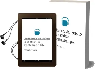 Descargar AudioLibro Academia de Magia 1. el Hechizo Centella de Lily de Vivian French año 2014