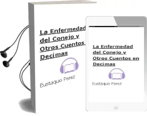 Descargar AudioLibro La Enfermedad del Conejo y Otros Cuentos en Décimas de Eustaquio Pérez año 2014