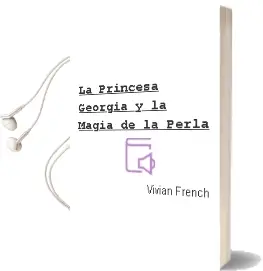Descargar AudioLibro La Princesa Georgia y la Magia de la Perla de Vivian French año 2014