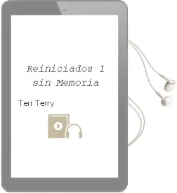 Descargar AudioLibro Reiniciados, 1. sin Memoria de Teri Terry año 2014