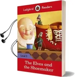 Descargar AudioLibro The Elves and the Shoemaker - Ladybird Readers Level 3 de Varios Autores año 2014