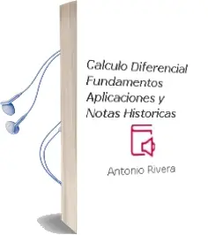 Descargar AudioLibro Cálculo Diferencial: Fundamentos, Aplicaciones y Notas Históricas de Antonio Rivera año 2014
