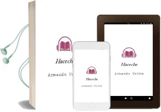 Descargar AudioLibro Haceche de Armando Uribe año 2014