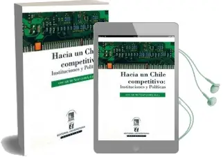 Descargar AudioLibro Hacia un Chile Competitivo. Instituciones y Políticas de Óscar Muñoz año 2014