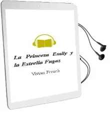 Descargar AudioLibro La Princesa Emily y la Estrella Fugaz de Vivian French año 2014