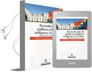 Descargar AudioLibro Formulación de Políticas Públicas Indígenas en Chile. Evidencias de un Fracaso Sostenido de Verónica Figueroa año 2014