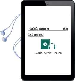 Descargar AudioLibro Hablemos de Dinero de Gloria Ayala Person año 2014