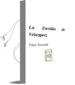 Descargar AudioLibro La Envidia de Velázquez de Fabio Bussotti año 2014