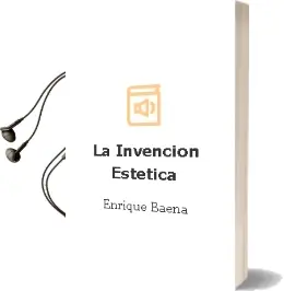 Descargar AudioLibro La Invención Estética de Enrique Baena año 2014